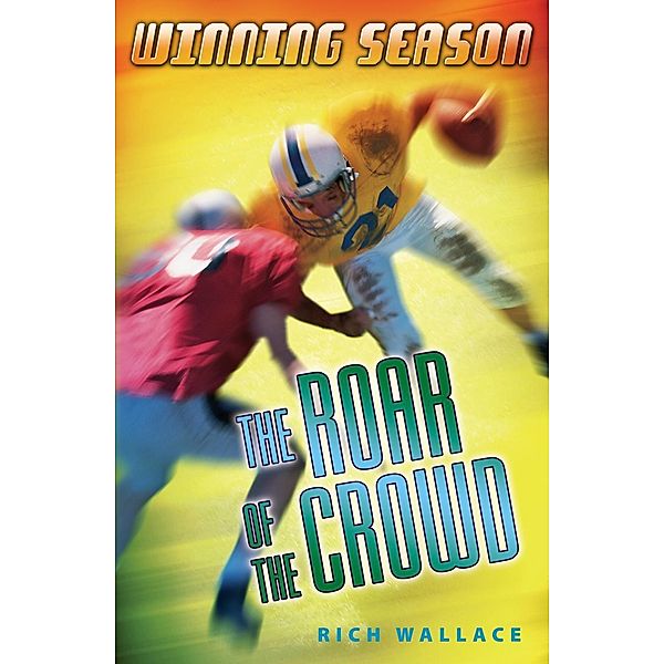 The Roar of the Crowd / Winning Season Bd.1, Rich Wallace