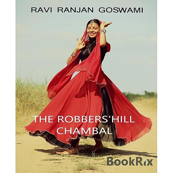 The Robbers' Hill, Chambal, Ravi Ranjan Goswami