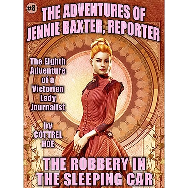 The Robbery in the Sleeping Car / 8, Cottrel Hoe