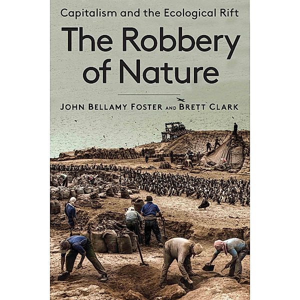 The Robbery of Nature, John Bellamy Foster, Brett Clark