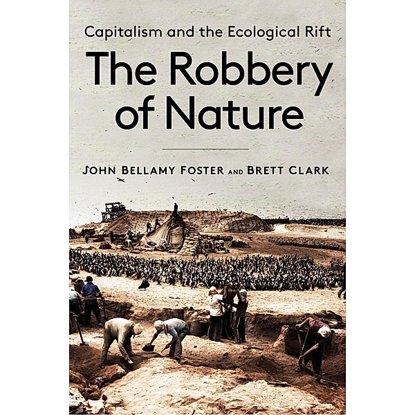 The Robbery of Nature, John Bellamy Foster, Brett Clark