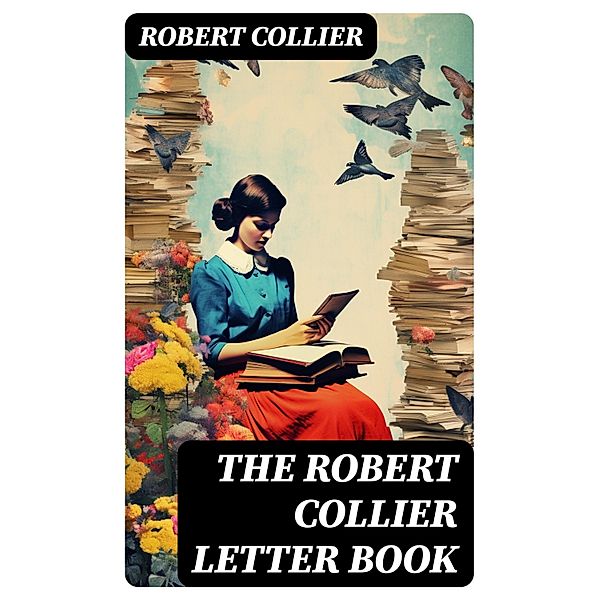 The Robert Collier Letter Book, Robert Collier