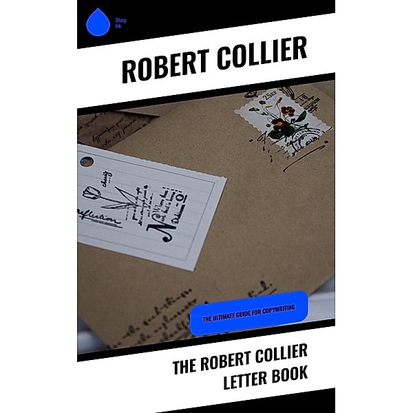 The Robert Collier Letter Book, Robert Collier