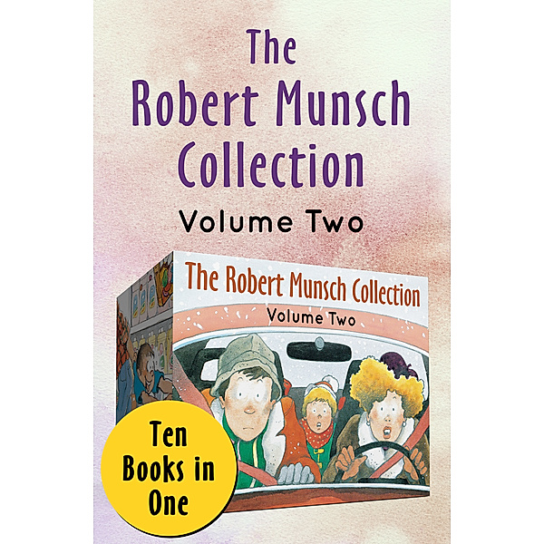 The Robert Munsch Collection: The Robert Munsch Collection Volume Two, Robert Munsch