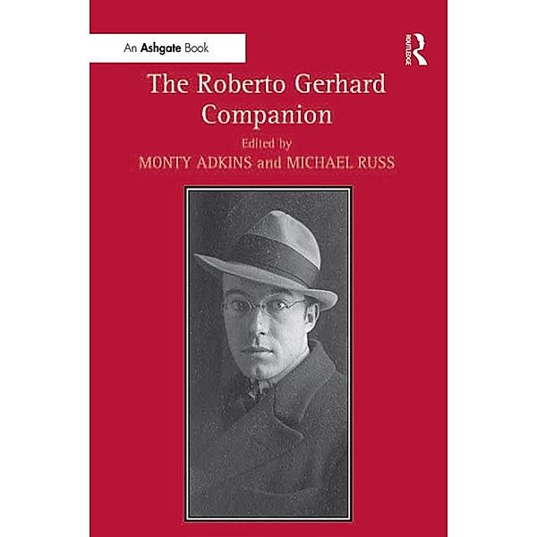 The Roberto Gerhard Companion, Monty Adkins