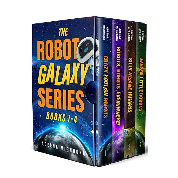 The Robot Galaxy Series: Books 1-4, Adeena Mignogna