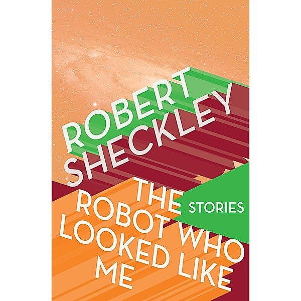 The Robot Who Looked Like Me, Robert Sheckley