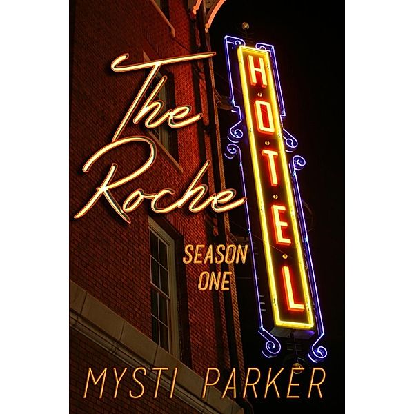 The Roche Hotel: The Roche Hotel, Mysti Parker
