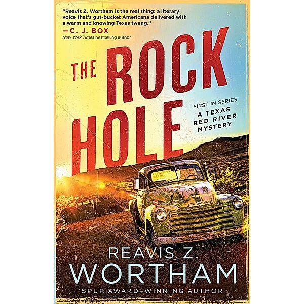 The Rock Hole / Texas Red River Mysteries Bd.1, Reavis Wortham