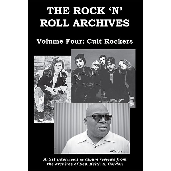 The Rock 'n' Roll Archives, Volume Four: Cult Rockers, Rev. Keith A. Gordon