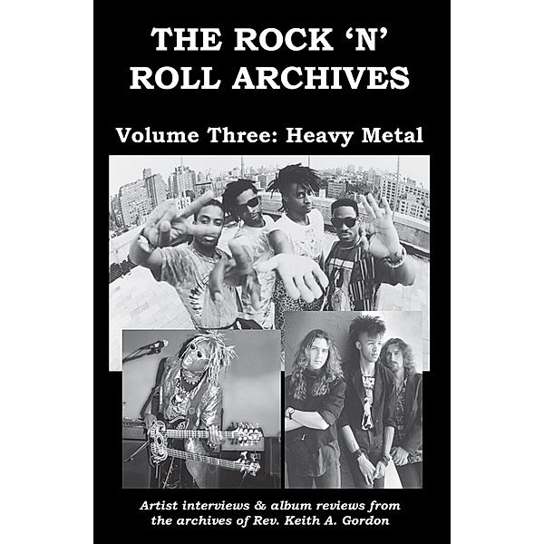The Rock 'n' Roll Archives, Volume Three: Heavy Metal, Rev. Keith A. Gordon