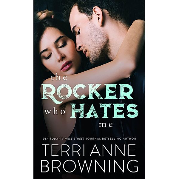 The Rocker Who Hates Me / The Rocker, Terri Anne Browning
