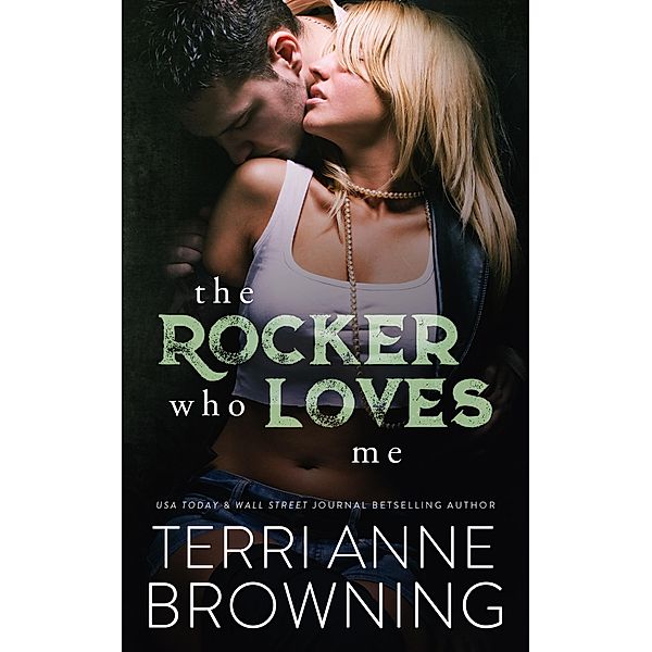 The Rocker Who Loves Me / The Rocker, Terri Anne Browning