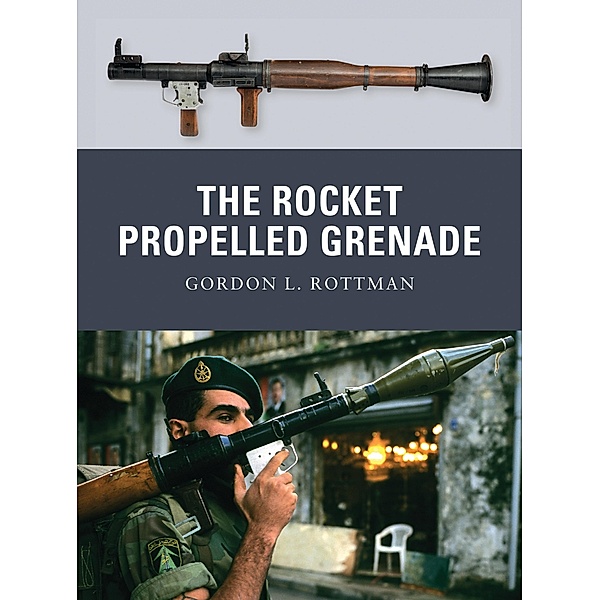 The Rocket Propelled Grenade, Gordon L. Rottman