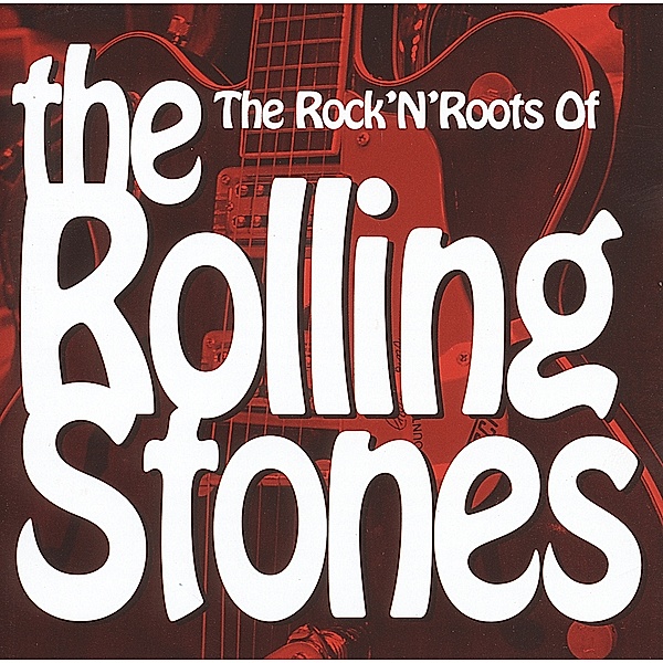 The Rock'N'Roots Of The Rolling Stones (Vinyl), Diverse Interpreten