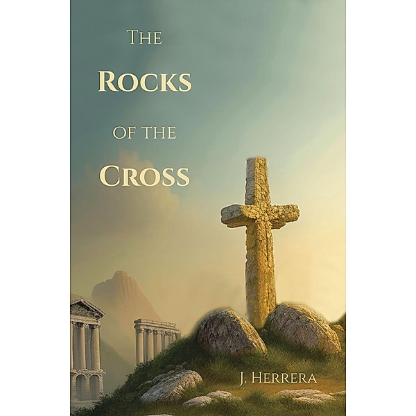 The Rocks of the Cross, J. Herrera