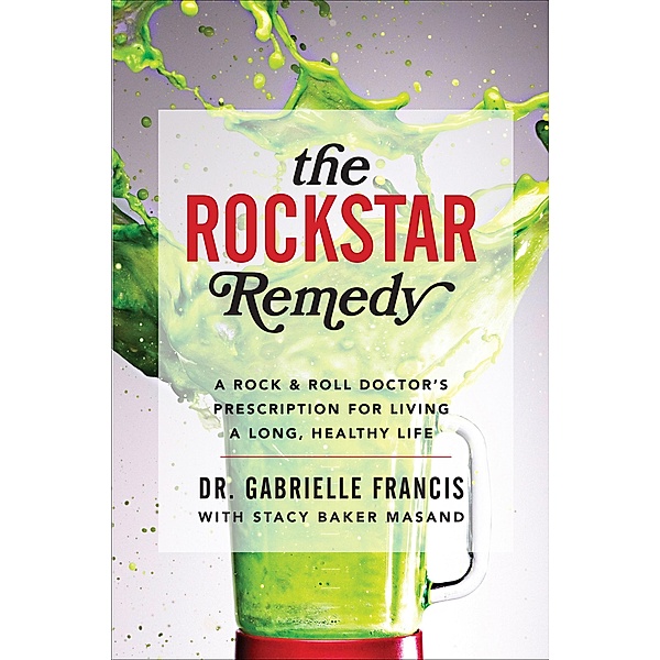 The Rockstar Remedy, Gabrielle Francis, Stacy Baker Masand