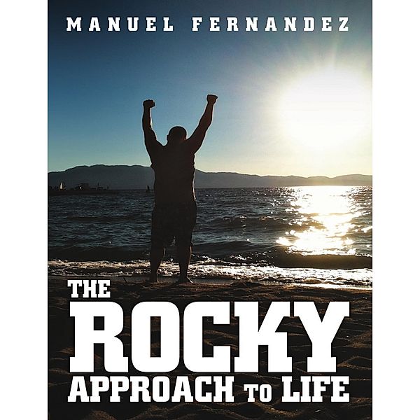 The Rocky Approach to Life, Manuel Fernandez