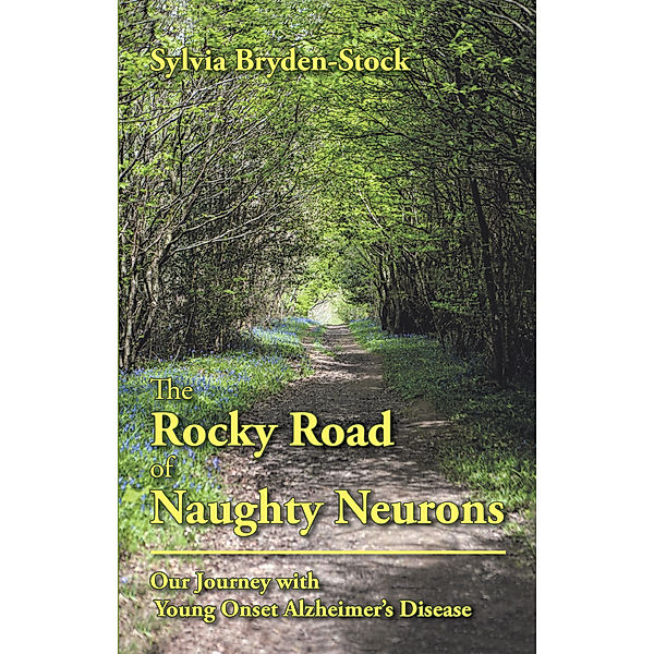 The Rocky Road of Naughty Neurons, Sylvia Bryden-Stock