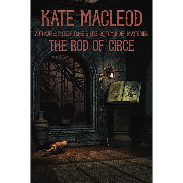 The Rod of Circe, Kate Macleod