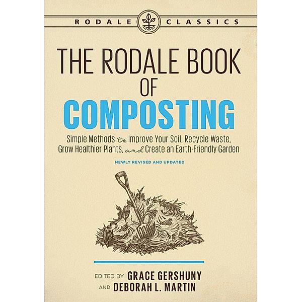 The Rodale Book of Composting, Newly Revised and Updated