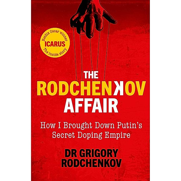 The Rodchenkov Affair, Grigory Rodchenkov