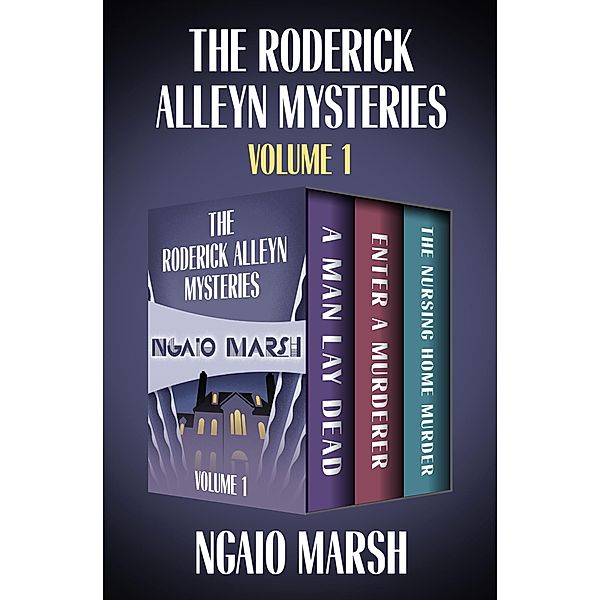 The Roderick Alleyn Mysteries Volume 1 / Roderick Alleyn, Ngaio Marsh