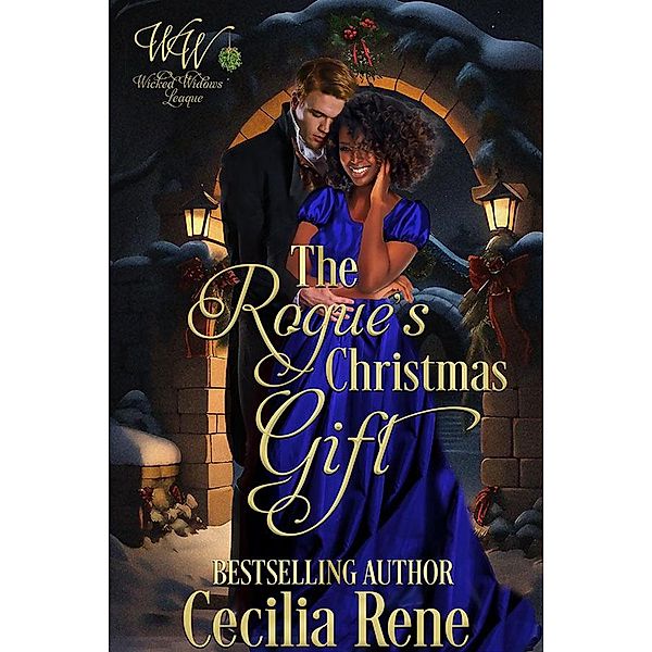 The Rogue Christmas Gift (Wicked Widows, #27) / Wicked Widows, Cecilia Rene, Wicked Widows