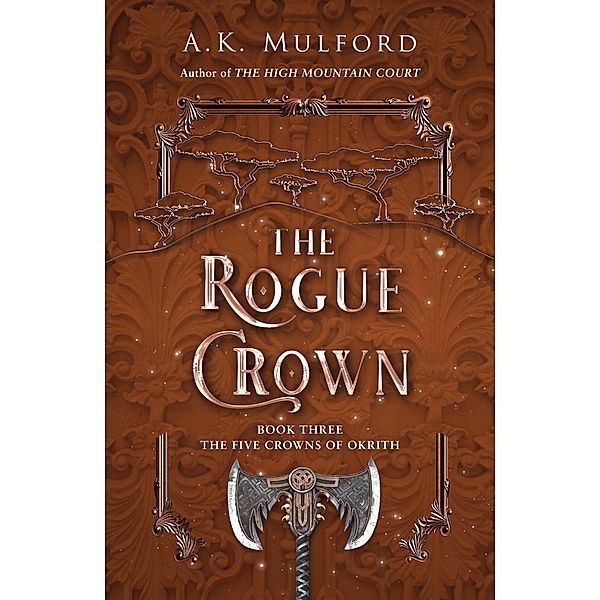 The Rogue Crown, A. K. Mulford