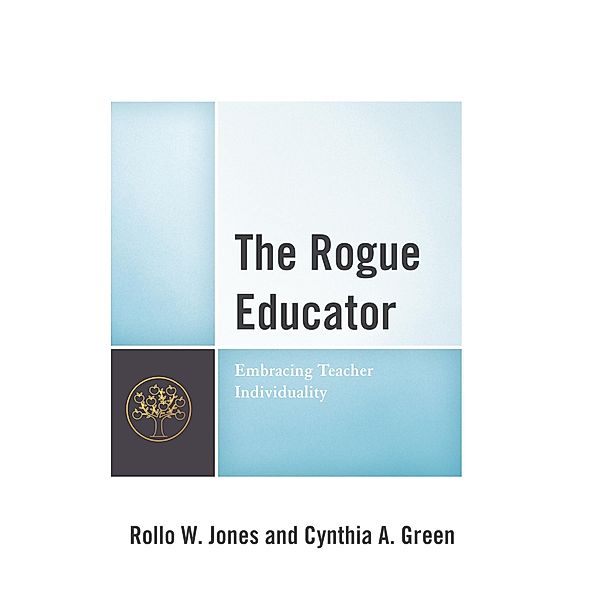 The Rogue Educator, Rollo W. Jones, Cynthia A. Green