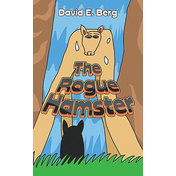 The Rogue Hamster, David E. Berg