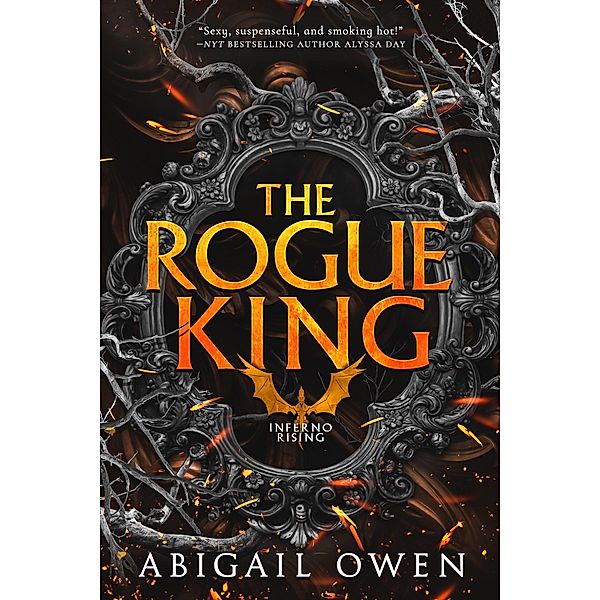 The Rogue King / Inferno Rising Bd.1, Abigail Owen