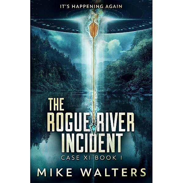 The Rogue River Incident, Case XI, Book I / The Rogue River Incident, Mike Walters