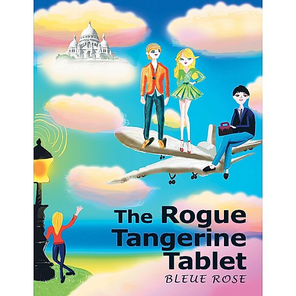 The Rogue Tangerine Tablet, Bleue Rose
