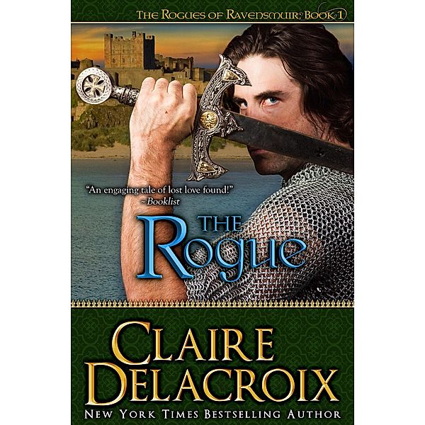 The Rogue (The Rogues of Ravensmuir, #1) / The Rogues of Ravensmuir, Claire Delacroix