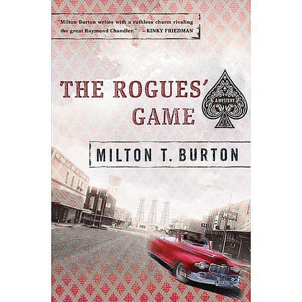 The Rogues' Game, Milton T. Burton