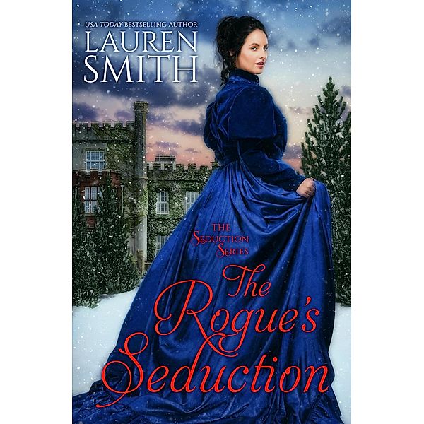 The Rogue's Seduction (The Seduction Series, #3) / The Seduction Series, Lauren Smith