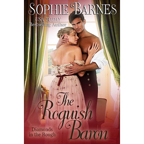 The Roguish Baron (Diamonds In The Rough, #9) / Diamonds In The Rough, Sophie Barnes