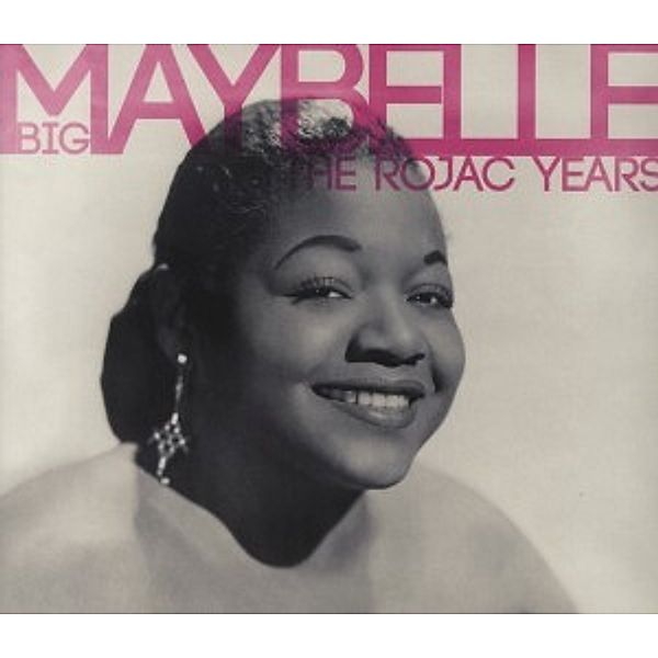 The Rojac Years, Big Maybelle