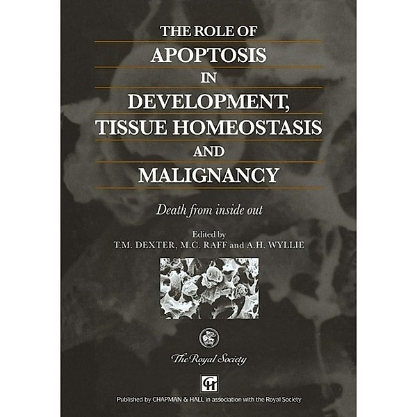 The Role of Apoptosis in Development, Tissue Homeostasis and Malignancy, R. M. Dexter, A. H. Wyllie, M. C. Raff