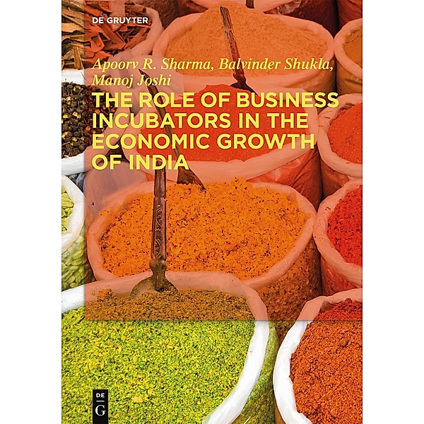The Role of Business Incubators in the Economic Growth of India / Jahrbuch des Dokumentationsarchivs des österreichischen Widerstandes, Apoorv R. Sharma, Balvinder Shukla, Manoj Joshi