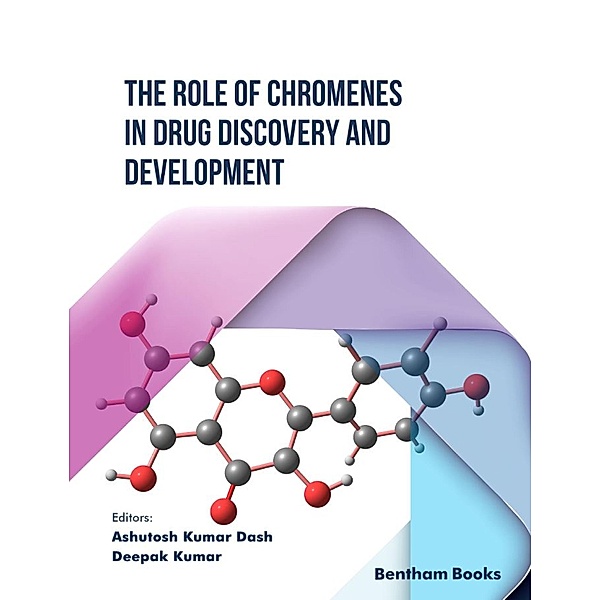 The Role of Chromenes in Drug Discovery and Development