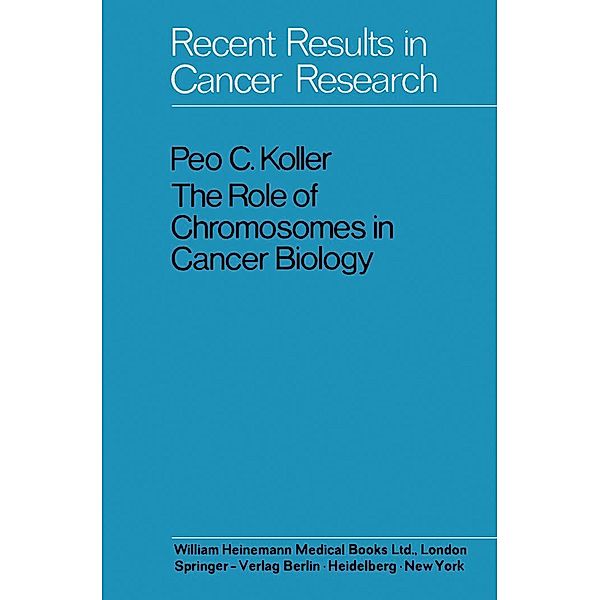 The Role of Chromosomes in Cancer Biology, Peo C. Kollerr