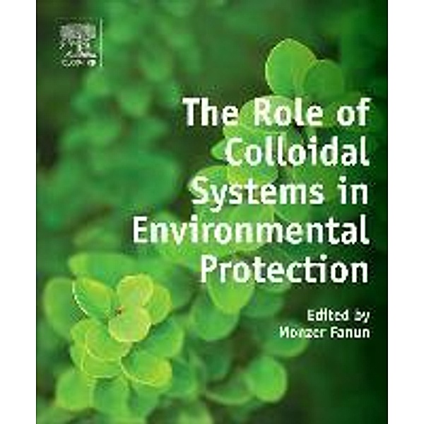 The Role of Colloidal Systems in Environmental Protection