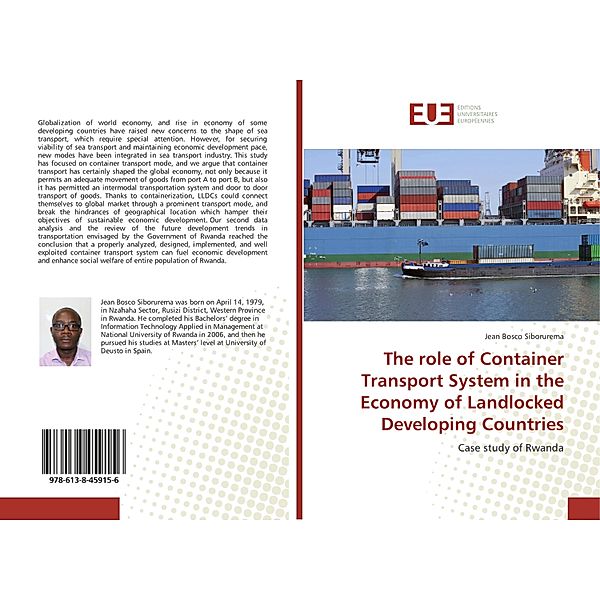The role of Container Transport System in the Economy of Landlocked Developing Countries, Jean Bosco Siborurema