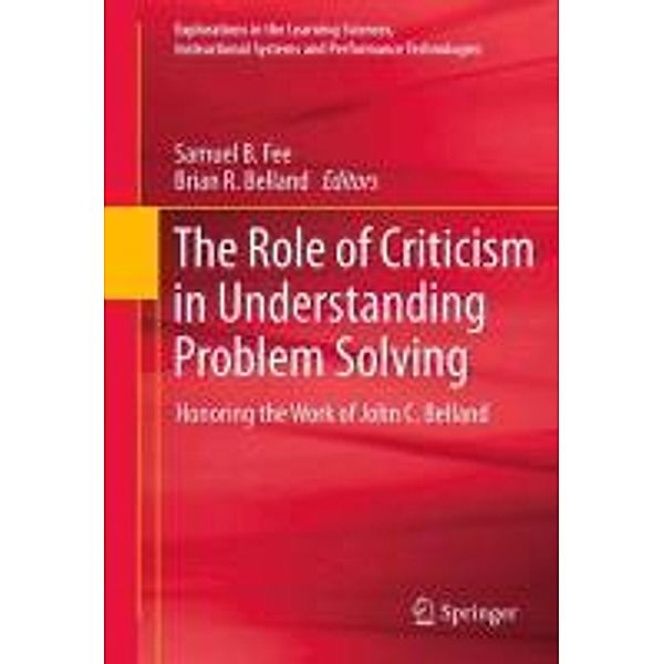 The Role of Criticism in Understanding Problem Solving / Explorations in the Learning Sciences, Instructional Systems and Performance Technologies Bd.5