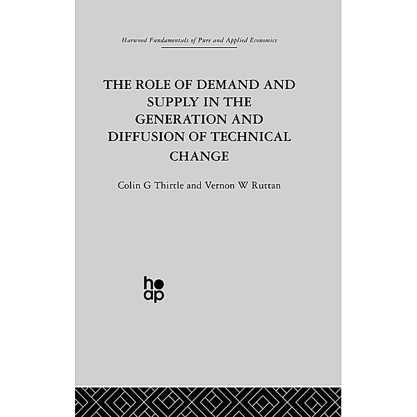 The Role of Demand and Supply in the Generation and Diffusion of Technical Change, V. Ruttan, C. Thirtle