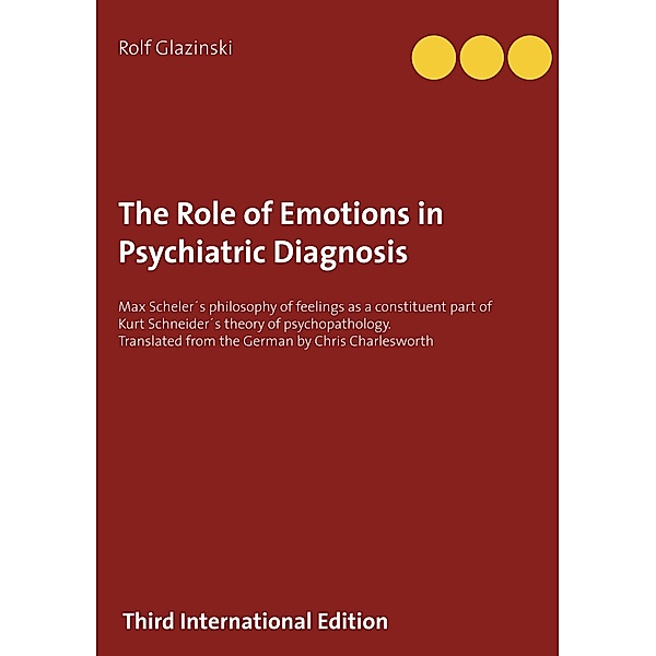 The Role of Emotions in Psychiatric Diagnosis, Rolf Glazinski