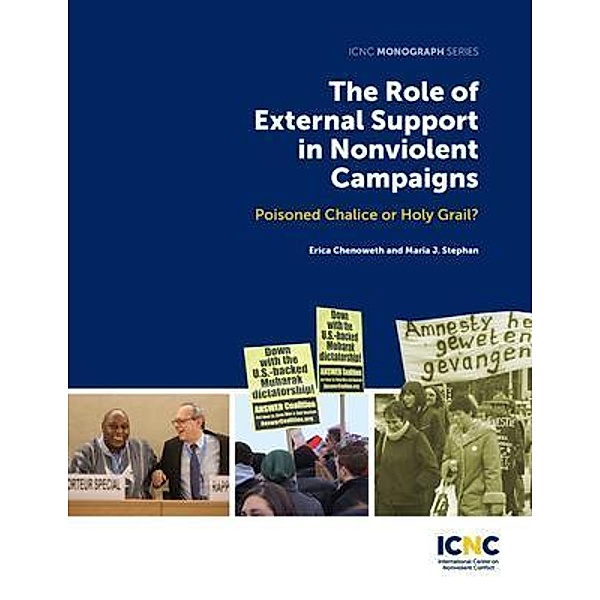The Role of External Support in Nonviolent Campaigns / International Center on Nonviolent Conflict, Erica Chenoweth, Maria Stephan