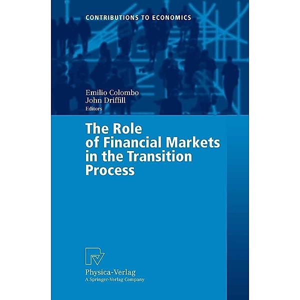 The Role of Financial Markets in the Transition Process / Contributions to Economics